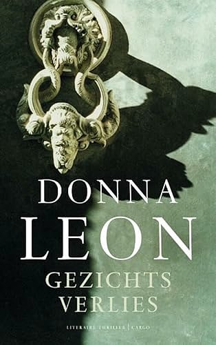 Cover Art for 9789023459132, Gezichtsverlies by Donna Leon, An de Greef