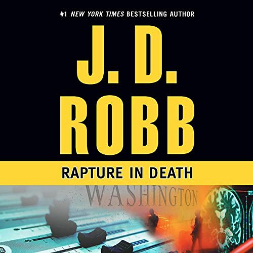 Cover Art for B00NO8OUH4, Rapture in Death: In Death, Book 4 by J. D. Robb