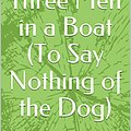 Cover Art for B0857JT618, Three Men in a Boat (To Say Nothing of the Dog) by Jerome K. (Jerome Klapka) Jerome