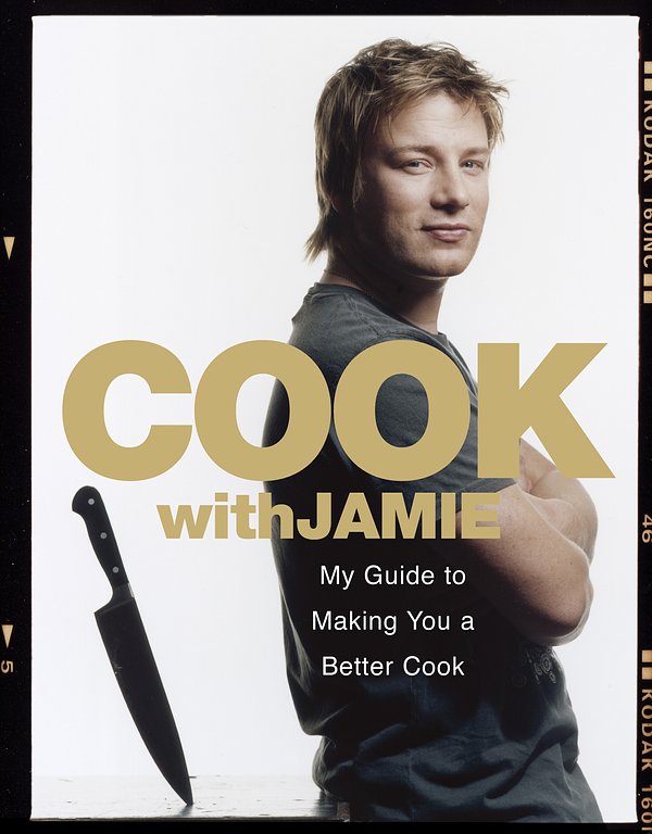 Cover Art for 9780718147716, Cook with Jamie: My Guide to Making You a Better Cook by Jamie Oliver