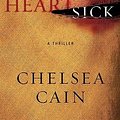 Cover Art for 9780312657819, Heartsick by Chelsea Cain