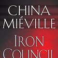 Cover Art for 9781743031728, Iron Council by China Mieville