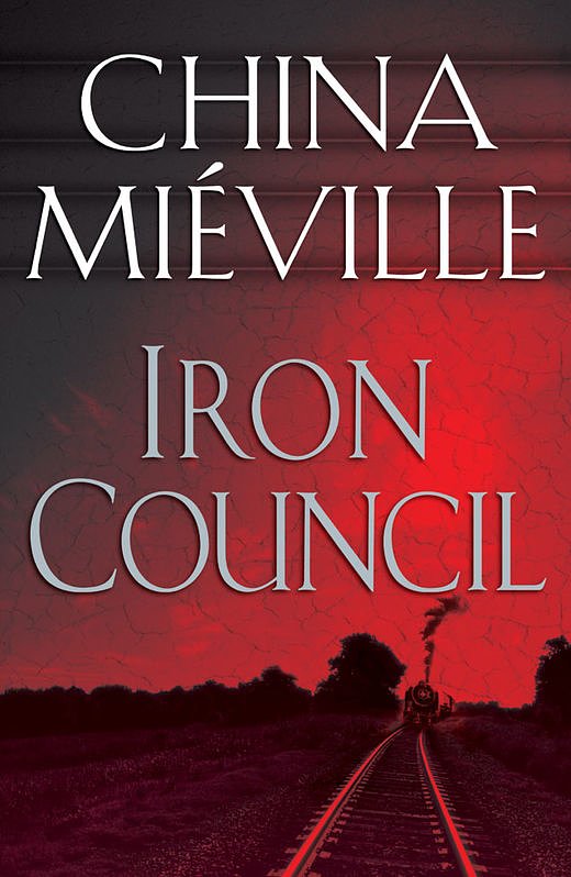 Cover Art for 9781743031728, Iron Council by China Mieville