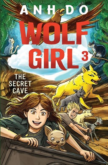 Cover Art for 9781760874667, The Secret Cave: Wolf Girl 3 by Allen & Unwin Children's Books