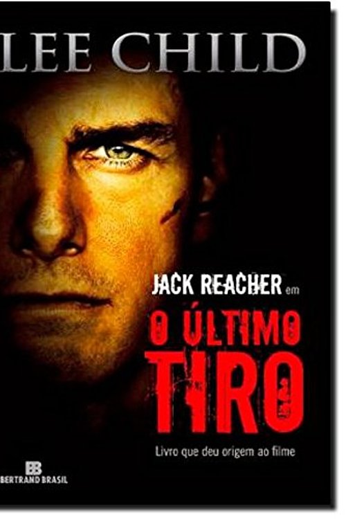 Cover Art for 9788528616446, O Último Tiro by Lee Child