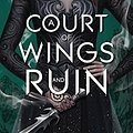 Cover Art for 9781681197678, A Court of Wings and Ruin (A Court of Thorns and Roses) by Sarah Maas