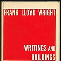 Cover Art for 9780818000218, Writings and Buildings by Frank Lloyd Wright