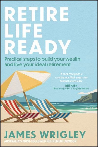 Cover Art for 9781394334063, Retire Life Ready by James Wrigley