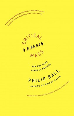 Cover Art for 9780374530419, Critical Mass by Philip Ball