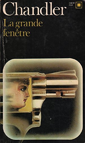 Cover Art for 9782070433056, La grande fenêtre by CHANDLER RAYMOND