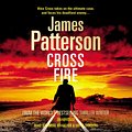 Cover Art for 9781409060208, Cross Fire: (Alex Cross 17) by James Patterson, Andre Braugher, Jay O. Sanders