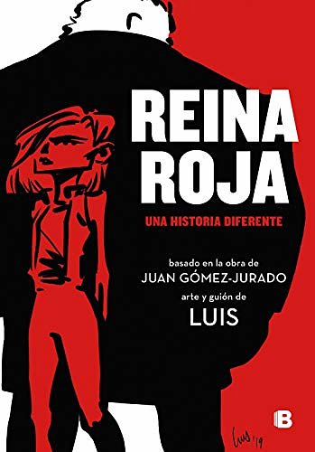 Cover Art for B085ZQYCGY, Reina roja: Una historia diferente (Spanish Edition) by Gómez-Jurado, Juan, LUIS