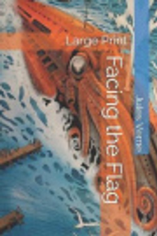 Cover Art for 9781688423282, Facing the Flag by Jules Verne