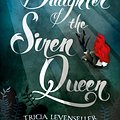 Cover Art for 9781250096012, Daughter of the Siren Queen (Daughter of the Pirate King) by Tricia Levenseller