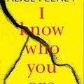 Cover Art for 9780008236083, I Know Who You Are by Alice Feeney