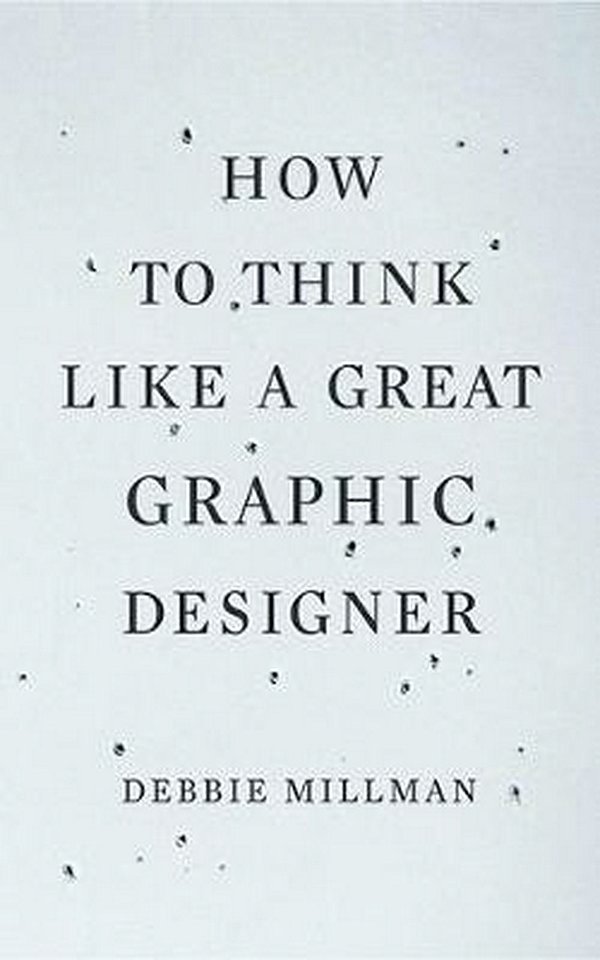 Cover Art for 9781581154962, How to Think Like a Great Graphic Designer by Debbie Millman