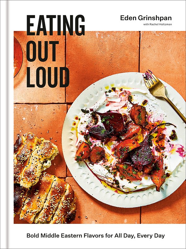 Cover Art for 9780593135877, Eating Out Loud: Bold Middle Eastern Flavors for All Day, Every Day by Eden Grinshpan