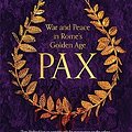 Cover Art for B0BFMYM95J, Pax: War and Peace in Rome's Golden Age by Tom Holland