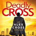 Cover Art for 9781787461895, Deadly Cross: (Alex Cross 28) by James Patterson