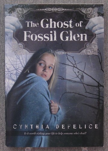 Cover Art for 9780545253680, The Ghost of Fossil Glen by Cynthia DeFelice