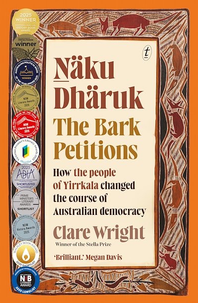 3 editions of Naku Dharuk: The Bark Petitions by Clare Wright