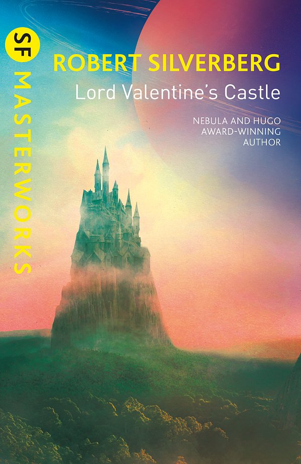 Cover Art for 9781473229228, Lord Valentine's Castle by Robert Silverberg