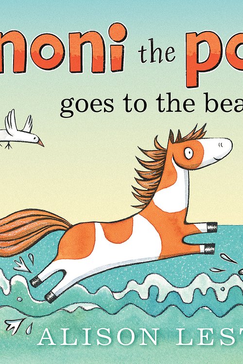 Cover Art for 9781743311141, Noni the Pony Goes to the Beach by Alison Lester