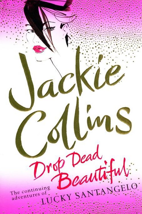 Cover Art for 9780743268042, Drop Dead Beautiful by Jackie Collins