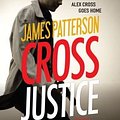 Cover Art for 9781478908425, Cross Justice by James Patterson