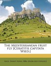 Cover Art for 9781175610690, The Mediterranean Fruit Fly [Ceratitis Capitata Wied.] by Ernest Adna 1 Back