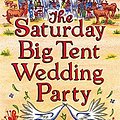 Cover Art for 9781408702581, The Saturday Big Tent Wedding Party by McCall Smith, Alexander