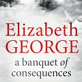 Cover Art for 9781444786590, A Banquet of Consequences: An Inspector Lynley Novel: 16 by Elizabeth George