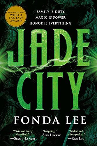 Cover Art for B06XRCBRX8, Jade City (The Green Bone Saga Book 1) by Fonda Lee