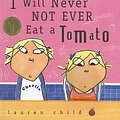 Cover Art for 9780756931780, I Will Never Not Ever Eat a Tomato by Lauren Child