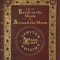 Cover Art for 9781772265682, From the Earth to the Moon and Around the Moon (100 Copy Limited Edition) by Jules Verne