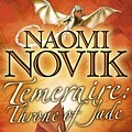 Cover Art for 9780007219148, Temeraire by Naomi Novik