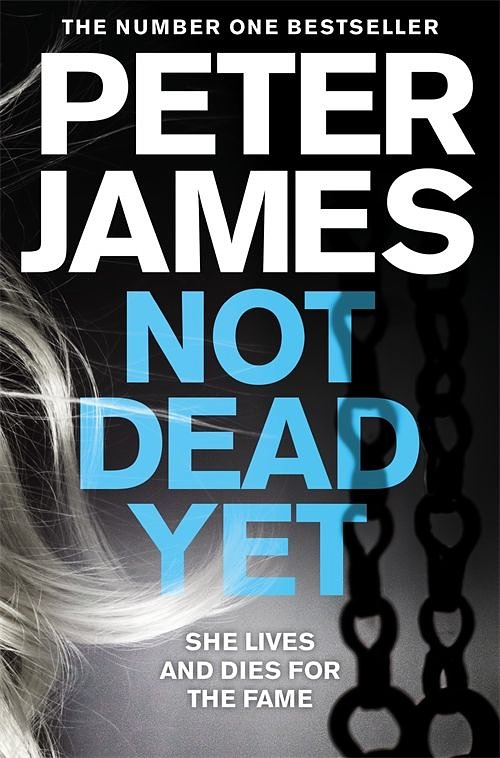 Cover Art for 9780230757257, Not Dead Yet by Peter James