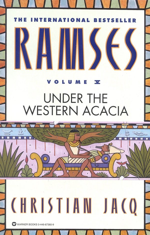 Cover Art for 9780446673600, Ramses: Under the Western Acacia - Volume V by Christian Jacq