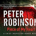 Cover Art for 9781840329513, Piece of My Heart by Peter Robinson