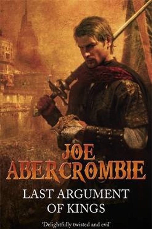 Cover Art for 9780575091115, Last Argument of Kings by Joe Abercrombie
