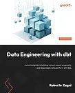 Cover Art for 9781803246284, Data Engineering with dbt: A practical guide to building a cloud-based, pragmatic, and dependable data platform with SQL by Roberto Zagni