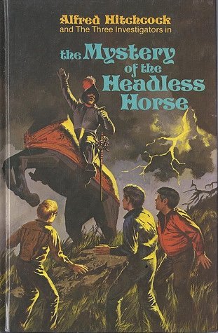 The Mystery of the Headless Horse (Three Investigators)