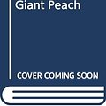 Cover Art for 9780411870539, James and the Giant Peach by Roald Dahl