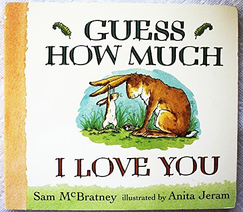 Cover Art for 9780763618209, Guess How Much I Love You by Anita Jeram Sam McBratney