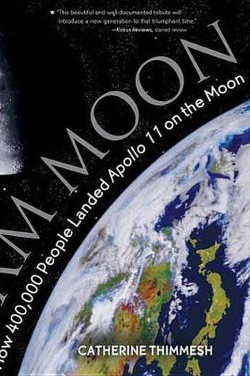 Cover Art for 9780544582392, Team Moon: How 400,000 People Landed Apollo 11 on the Moon by Catherine Thimmesh