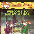 Cover Art for 9780545746137, Geronimo Stilton #59: Welcome to Moldy Manor by Geronimo Stilton