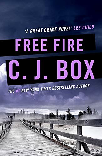 Cover Art for B005LLYN8S, Free Fire (Joe Pickett series Book 7) by C J. Box