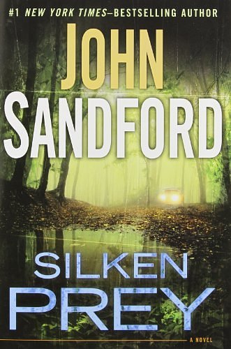 Cover Art for 9780399164781, Silken Prey by John Sandford