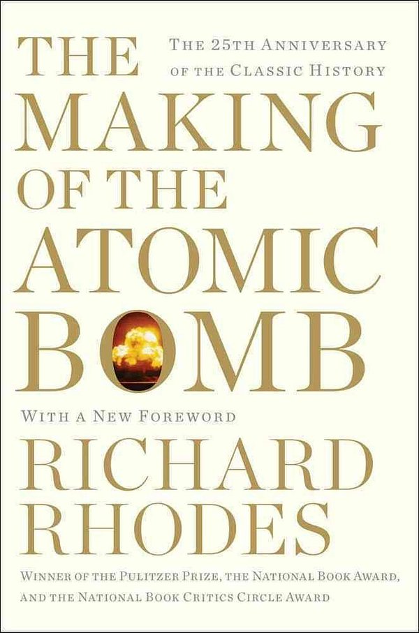 Cover Art for 9781451677614, The Making of the Atomic Bomb by Richard Rhodes