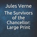 Cover Art for 9781093148305, The Survivors of the Chancellor by Jules Verne